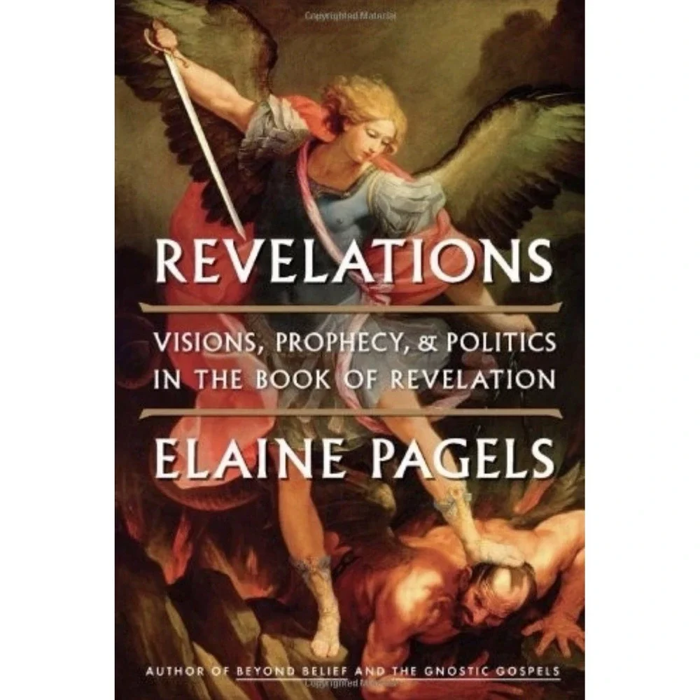 Revelations: Visions, Prophecy, and Politics‎ in the Book of Revelation